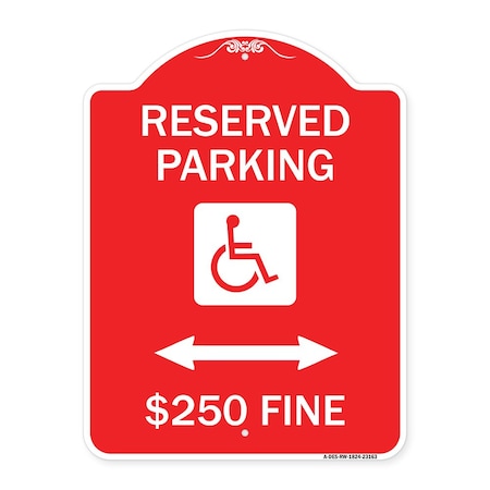 Signmission Reserved Parking $250 Fine W/ Updated & Bi-Directional Arrow Alum Sign, 18" x 24", RW-1824-23163 A-DES-RW-1824-23163